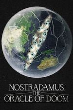Watch Nostradamus: The Oracle of Doom Myflixer