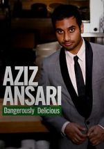 Watch Aziz Ansari: Dangerously Delicious Myflixer