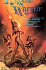 Watch Phoenix the Warrior Myflixer