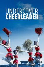 Watch Undercover Cheerleader Myflixer