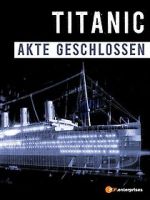 Watch Titanic\'s Final Mystery Myflixer
