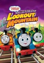 Watch Thomas & Friends: All Engines Go - The Mystery of Lookout Mountain Myflixer