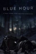 Watch Blue Hour: The Disappearance of Nick Brandreth Myflixer
