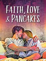 Watch Faith, Love & Pancakes Myflixer