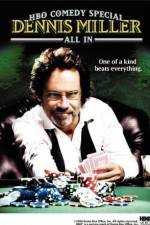 Watch Dennis Miller: All In Myflixer
