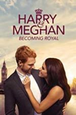 Watch Harry & Meghan: Becoming Royal Myflixer