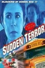 Watch Sudden Terror: The Hijacking of School Bus #17 Myflixer