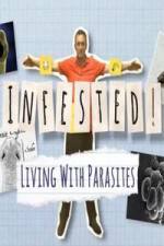 Watch Infested! Living with Parasites Myflixer