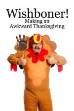 Wishboner: Making an Awkward Thanksgiving