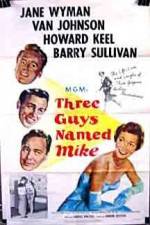 Watch Three Guys Named Mike Myflixer