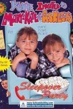 Watch You're Invited to Mary-Kate & Ashley's Sleepover Party Myflixer