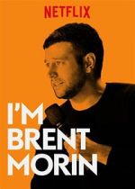 Watch Brent Morin: I\'m Brent Morin Myflixer