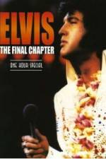 Watch Elvis The Final Chapter Myflixer