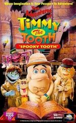 Watch The Adventures of Timmy the Tooth: Spooky Tooth Myflixer