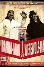 Watch Piranha-Man vs. Werewolf Man: Howl of the Piranha Myflixer