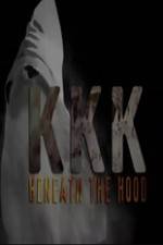 Watch KKK: Beneath the Hood Myflixer