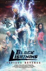 Watch Black Lightning: Tobias\'s Revenge Myflixer