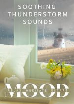 Watch Soothing Thunderstorm: Mood - Relax, Meditate, Escape Myflixer