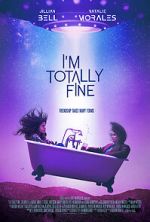 Watch I\'m Totally Fine Myflixer