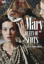 Watch Mary Queen of Scots Myflixer