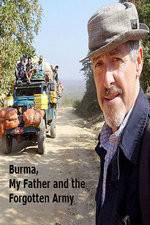 Watch Burma, My Father and the Forgotten Army Myflixer