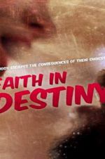 Watch Faith in Destiny Myflixer