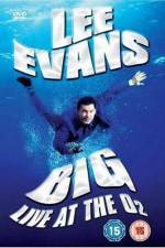 Watch Lee Evans: Big Live at the O2 Myflixer