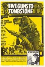 Watch Five Guns to Tombstone Myflixer