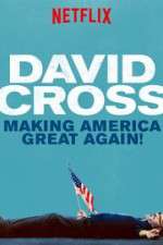 Watch David Cross: Making America Great Again Myflixer