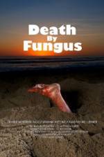 Watch Death by Fungus Myflixer