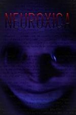 Watch Neuroxica Myflixer