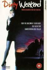 Watch Dirty Weekend Myflixer