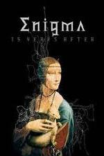 Watch Enigma - 15 Years After Myflixer