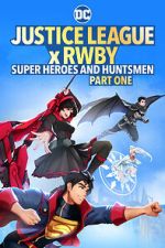 Watch Justice League x RWBY: Super Heroes and Huntsmen Part One Myflixer