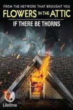 Watch If There Be Thorns Myflixer