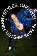 Watch Harry Styles. One Night in Manchester. Myflixer
