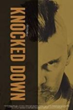 Watch Knocked Down Myflixer
