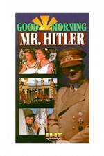 Watch Good Morning Mr Hitler Myflixer