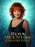 Watch Reba McEntire: Country Gold Myflixer