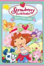 Watch Strawberry Shortcake Berry Fairy Tales Myflixer