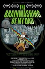 Watch The Brainwashing of My Dad Myflixer