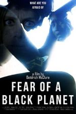 Watch Fear of a Black Planet Myflixer