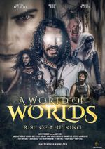 Watch A World of Worlds: Rise of the King Myflixer