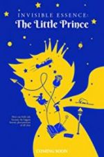 Watch Invisible Essence: The Little Prince Myflixer