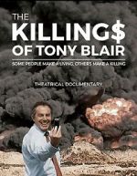 Watch The Killing$ of Tony Blair Myflixer