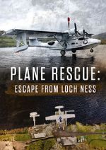 Watch Escape from Loch Ness: Plane Rescue Myflixer