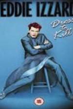Watch Eddie Izzard Dress to Kill Myflixer