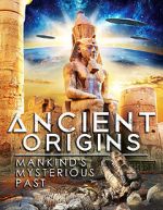 Watch Ancient Origins: Mankind\'s Mysterious Past Myflixer