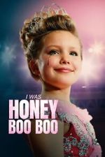 Watch I Was Honey Boo Boo Myflixer