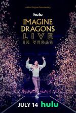 Watch Imagine Dragons Live in Vegas Myflixer
